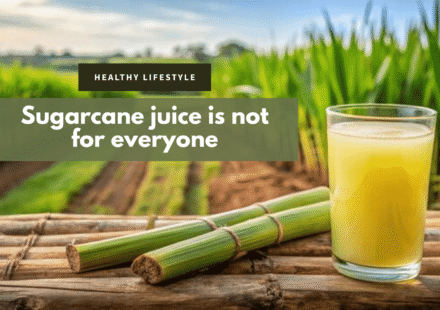 Sugarcane Juice is Not for Everyone: Risks & Health Tips