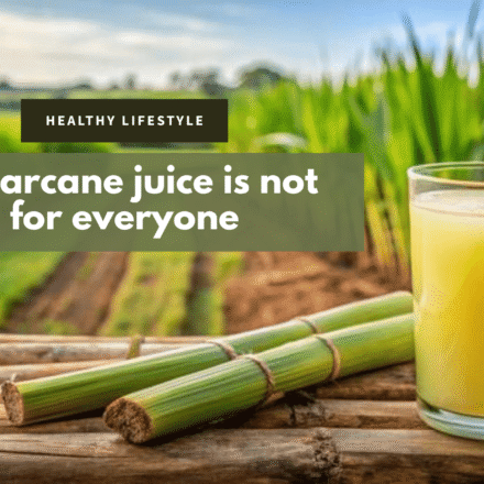 Sugarcane Juice is Not for Everyone: Risks & Health Tips